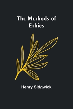 Paperback The Methods of Ethics Book