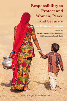 Paperback Responsibility to Protect and Women, Peace and Security: Aligning the Protection Agendas Book