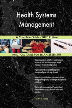 Paperback Health Systems Management A Complete Guide - 2020 Edition Book