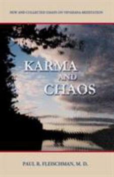 Paperback Karma and Chaos: New and Collected Essays on Vipassana Meditation Book
