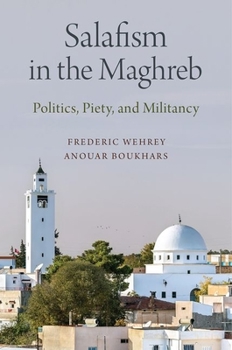 Paperback Salafism in the Maghreb: Politics, Piety, and Militancy Book