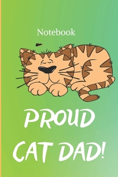 Paperback Proud Cat Dad: Notebook for Cat Lover Book