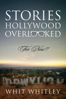 Paperback Stories Hollywood Overlooked: For Now!! Book