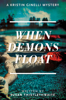Paperback When Demons Float: A Kristin Ginelli Mystery Book