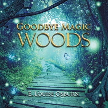 Paperback Goodbye Magic Woods Book