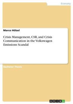 Paperback Crisis Management, CSR, and Crisis Communication in the Volkswagen Emissions Scandal Book