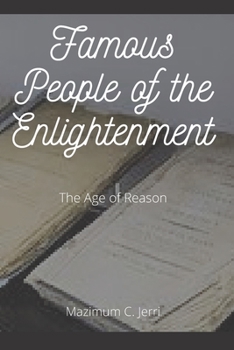 Paperback Famous People of the Enlightenment: The Age of Reason Book