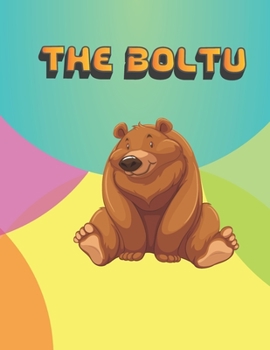 The Boltu: Bear Coloring Book for Adults and Kids