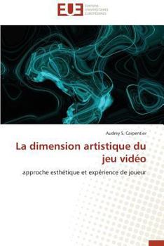 Paperback La Dimension Artistique Du Jeu Vidéo [French] Book