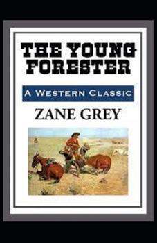 Paperback The Young Forester annotated edition Book