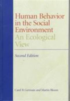Hardcover Human Behavior in the Social Environment: An Ecological View Book
