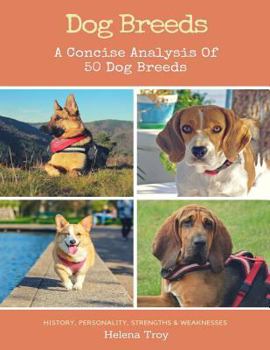 Paperback Dog Breeds: A Concise Analysis of 50 Dog Breeds Book