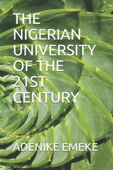Paperback The Nigerian University of the 21st Century Book
