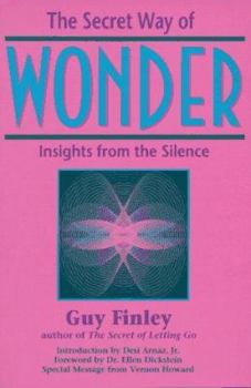 Paperback The Secret Way of Wonder: Insights from the Silence Book