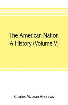 Paperback The American nation: a history (Volume V) Colonial Self-Government 1652-1689 Book