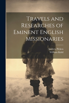 Paperback Travels and Researches of Eminent English Missionaries Book