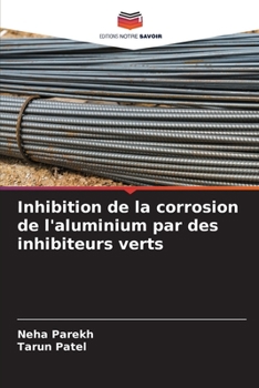 Paperback Inhibition de la corrosion de l'aluminium par des inhibiteurs verts [French] Book