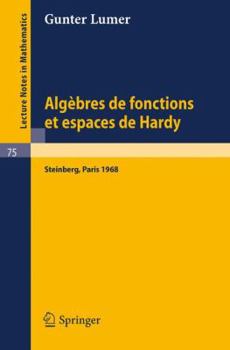 Paperback Algebres de Fonctions Et Espaces de Hardy [French] Book