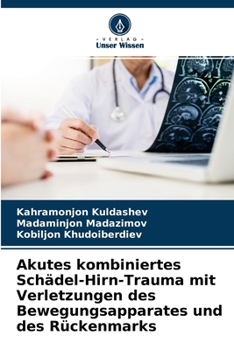 Paperback Akutes kombiniertes Schädel-Hirn-Trauma mit Verletzungen des Bewegungsapparates und des Rückenmarks [German] Book