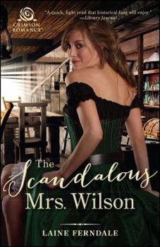 The Scandalous Mrs. Wilson - Book #1 of the Fraser Springs