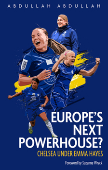 Paperback Chelsea FC Women: Europe's Next Powerhouse? Book