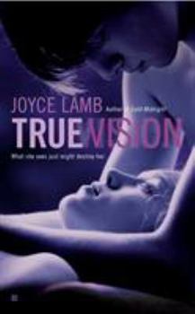 True Vision - Book #1 of the True Trilogy