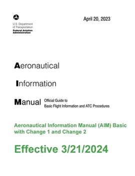 Paperback 2024 Aeronautical Information Manual (AIM) Basic with Change 1 and Change 2 (effective 21 March 2024) Book