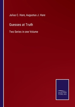 Paperback Guesses at Truth: Two Series in one Volume Book