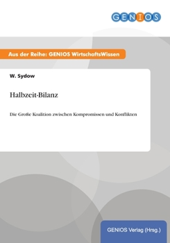 Paperback Halbzeit-Bilanz: Die Gro?e Koalition zwischen Kompromissen und Konflikten [German] Book