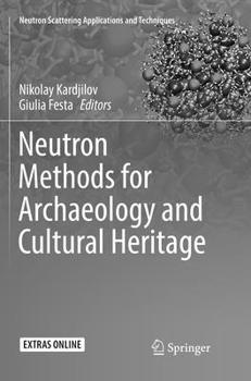 Paperback Neutron Methods for Archaeology and Cultural Heritage Book