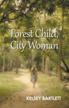 Paperback Forest Child, City Woman Book