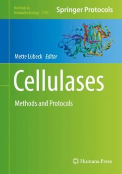 Cellulases: Methods and Protocols - Book #1796 of the Methods in Molecular Biology
