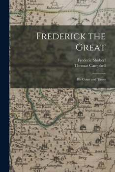 Paperback Frederick the Great: His Court and Times Book