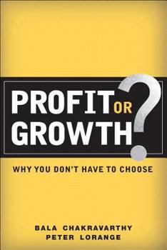 Paperback Profit or Growth?: Why You Don't Have to Choose (Paperback) Book