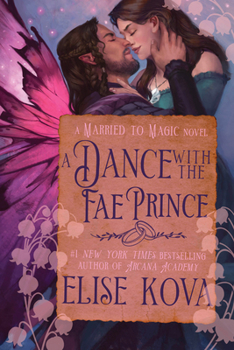 A Dance with the Fae Prince - Book #2 of the Married to Magic
