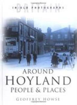 Hardcover Around Hoyland : People and Places Book