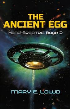 Paperback The Ancient Egg (Xeno-Spectre Book 2) Book