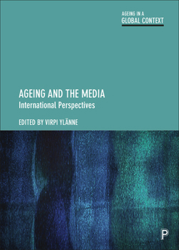 Hardcover Ageing and the Media: International Perspectives Book