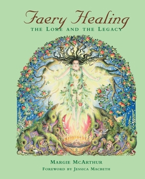 Paperback Faery Healing: The Lore and the Legacy Book