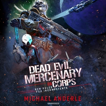 New Rules for Incompetents - Book #5 of the Dead Evil Mercenary Corps