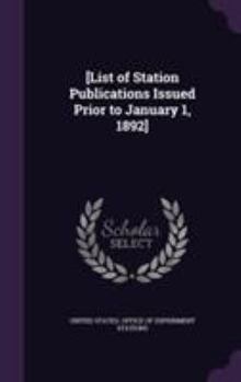 Hardcover [List of Station Publications Issued Prior to January 1, 1892] Book