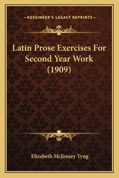 Latin Prose Exercises for Second Year Work