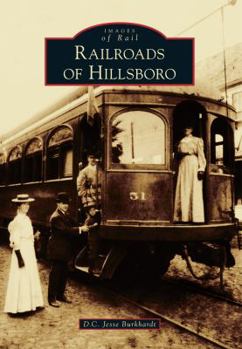 Paperback Railroads of Hillsboro Book