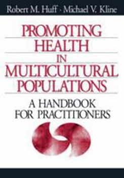 Hardcover Promoting Health in Multicultural Populations: A Handbook for Practitioners Book