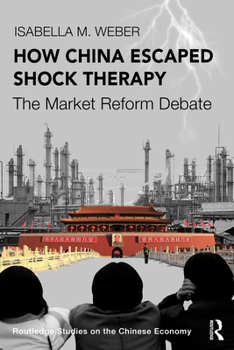 Paperback How China Escaped Shock Therapy: The Market Reform Debate Book