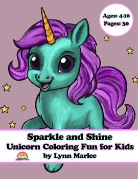 Paperback Sparkle and Shine: Unicorn Coloring Fun for Kids 4-10 Book