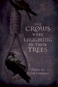 Paperback The Crows Were Laughing in Their Trees Book