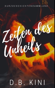 Paperback Zeiten des Unheils: Kurzgeschichtensammlung [German] Book