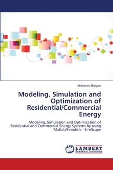 Paperback Modeling, Simulation and Optimization of Residential/Commercial Energy Book