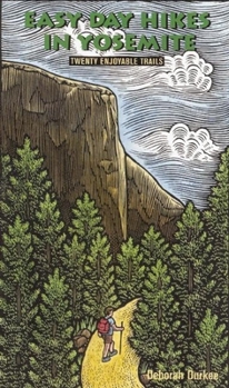 Paperback Easy Day Hikes in Yosemite: Twenty Enjoyable Trails Book